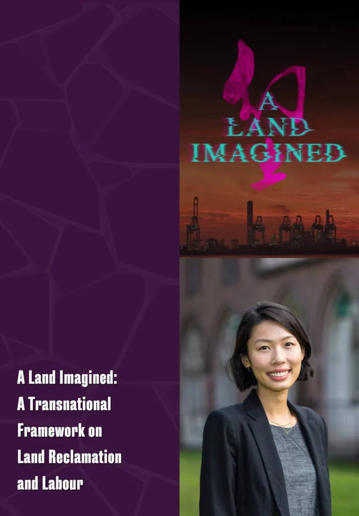 Per°Form CoThink Lab Digital Keynote — A Land Imagined: A Transnational Framework on Land Reclamation and Labour by Dr Jerrine Tan