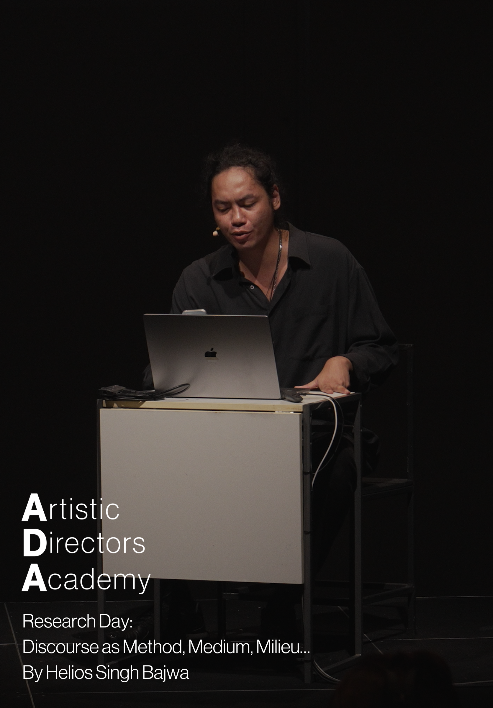 Artistic Directors Academy Research Day: Discourse as Method, Medium, Milieu… by Helios Singh Bajwa
