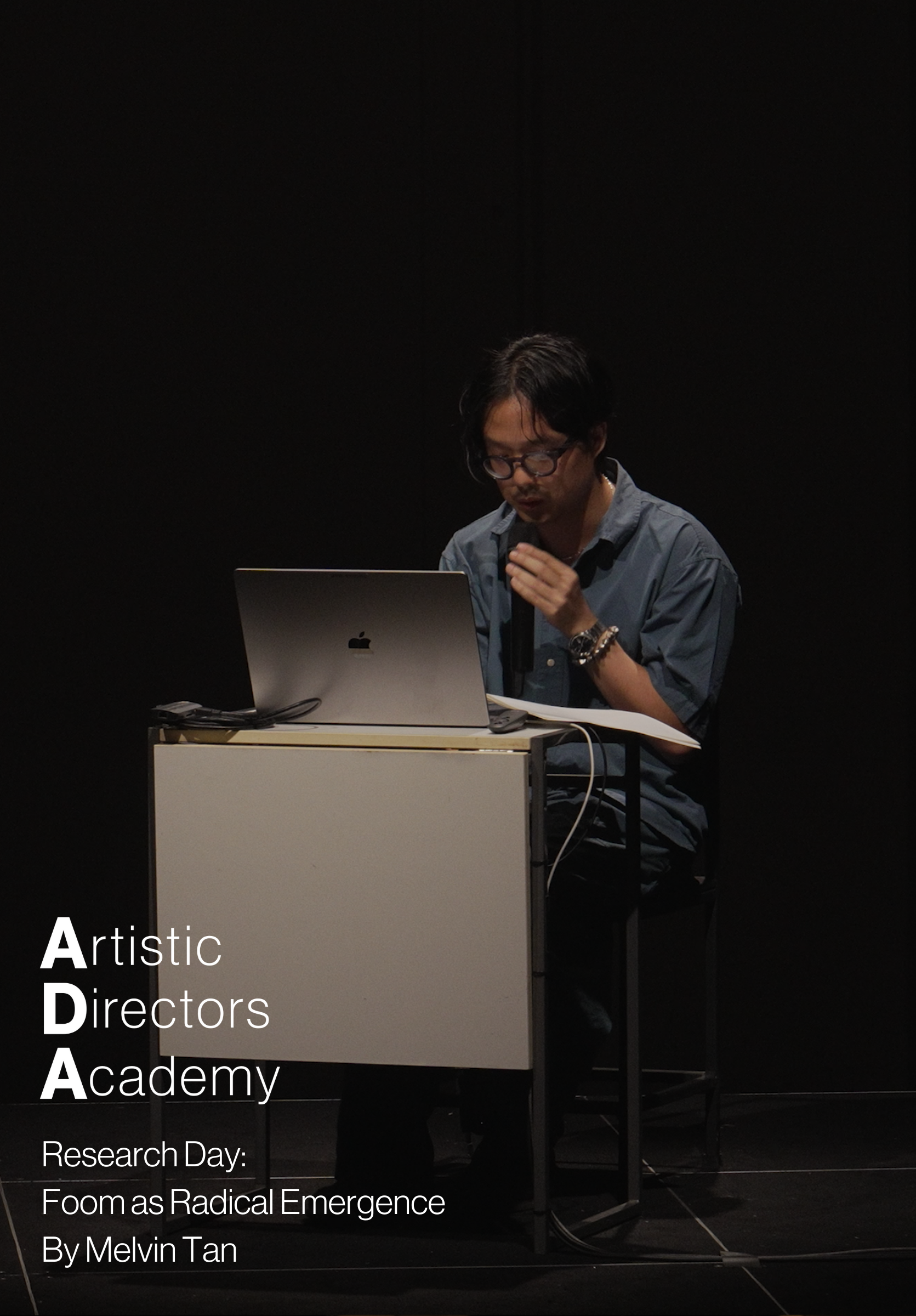 Artistic Directors Academy Research Day: Foom as Radical Emergence by Melvin Tan