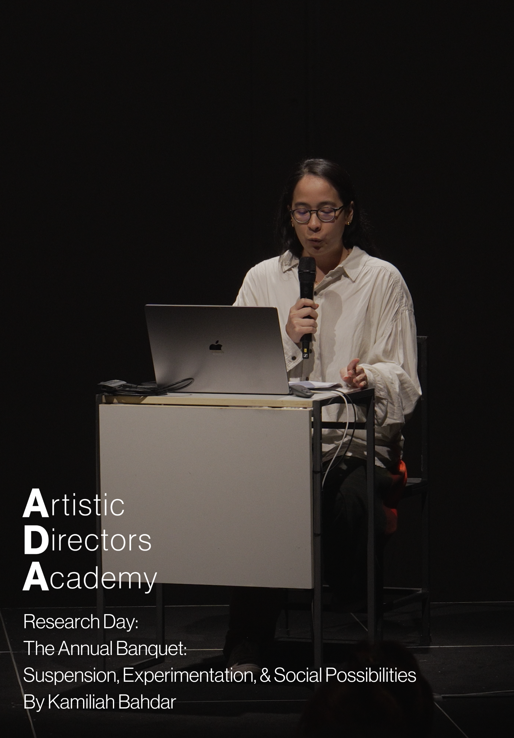 Artistic Directors Academy Research Day: The Annual Banquet: Suspension, Experimentation, & Social Possibilities by Kamiliah Bahdar