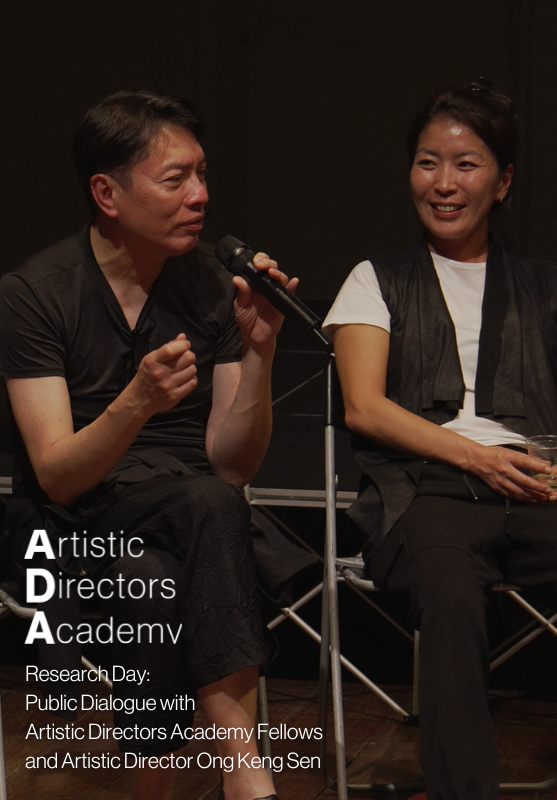 Artistic Directors Academy Research Day: Public Dialogue with Artistic Directors Academy Fellows and Artistic Director Ong Keng Sen